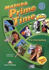 Język angielski. Matura Prime Time plus. Pre-Intermediate. Klasa 1-3. Podręcznik - szkoła ponadgimnazjalna