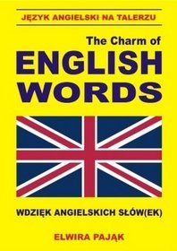 Język angielski na talerzu. The charm of english words. Wdzięk angielskich słów(ek)