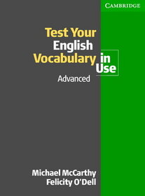 Jezyk angielski. Test Your English Vocabulary in Use Advanced, szkoła średnia
