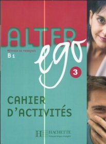 Język francuski. Alter Ego 3. B1. Klasa 1-3. Zeszyt ćwiczeń - szkoła ponadgimnazjalna