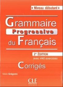 Język francuski. Grammaire Progressive du Francais Niveau debutant. Klucz do wydania 2 (ćwiczenia)
