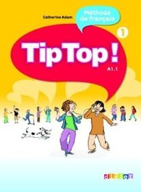 Język francuski. Tip Top! 1. A1.1. Klasa 4-6. Podręcznik - szkoła podstawowa