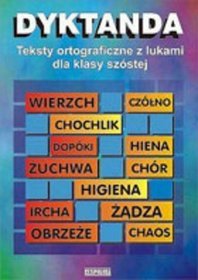 Język polski, Dyktanda - testy ortograficzne, klasa 6 szkoła podstawowa