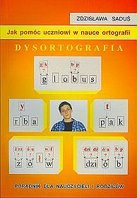 Język polski, Dysortografia. Jak pomóc uczniowi w nauce ortografii - poradnik dla nauczycieli i rodziców