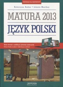 Język polski. Materiały dla maturzysty. Matura 2013, szkoła średnia