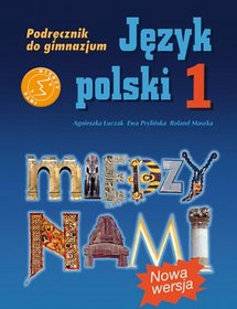 Język polski. Między nami - podręcznik, klasa 1, gimnazjum (nowa wersja)