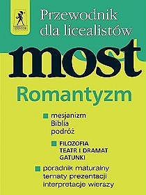 Język polski, Most. Romantyzm - przewodnik, liceum