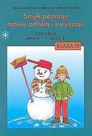 Język polski. Nauczanie początkowe, Smyk poznaje mowe polską i zwyczaje - ćwiczenia, zeszyt 2, klasa 3, semestr 1, szkoła podstawowa