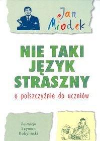 Język polski, Nie taki język straszny - o polszczyźnie do uczniów