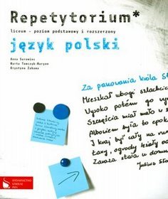 Pakiet maturalny Język polski Repetytorium Poziom podstawowy i rozszerzony