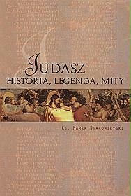 Judasz historia, legenda, mity