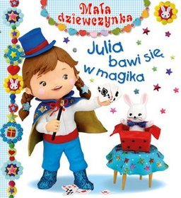 Julia bawi się w magika. Mała dziewczynka