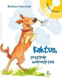 Kaktus przygody wiernego psa. + Książka audio na CD (format mp3)