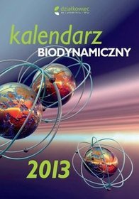 Kalendarz biodynamiczny 2013