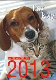 Kalendarz 2013 Psy i koty
