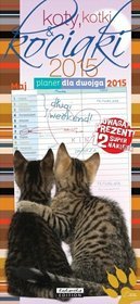 Kalendarz 2015. Planer dla dwojga. Koty, kotki  kociaki