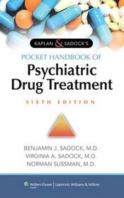Kaplan  Sadock's Pocket Handbook of Psychiatric Drug Treatment