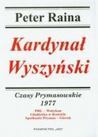 Kardynał Wyszyński 1977 Czasy prymasowskie