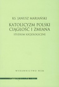 Katolicyzm polski Ciągłość i zmiana