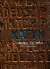 Katyń. Cmentarze katyńskie