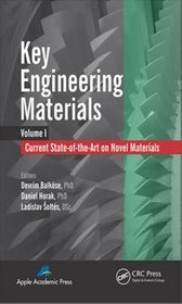 Key Engineering Materials: Current State-of-the-Art on Novel Materials Volume I