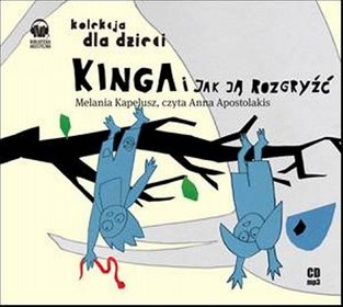 Kinga i jak ją rozgryźć? - książka audio na 1 CD (format mp3)