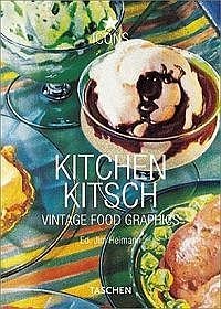 Kitchen Kitsch - Eat  Drink in America (Icons)