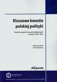 Kluczowe kwestie polskiej polityki. Analiza programów partii politycznych w latach 1991-2011