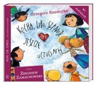 Kocha, lubi, szanuje, czyli jeszcze o uczuciach - książka audio na CD (format mp3)
