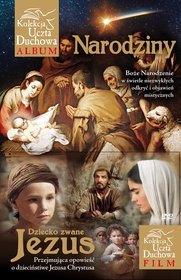 Kolekcja Uczta Duchowa. Narodziny. Dziecko zwane Jezus (+DVD)