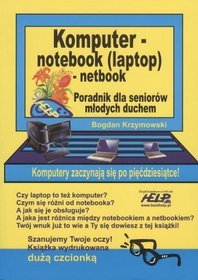 Komputer - netbook. Poradnik dla seniorów młodych duchem