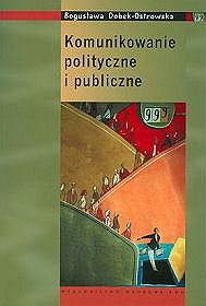 Komunikowanie polityczne i publiczne - podręcznik