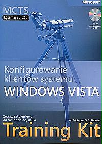 MCTS Egzamin 70-620 Konfigurowanie klientów systemu Windows Vista Training Kit + CD
