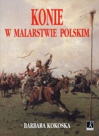 Konie w malarstwie polskim