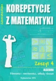 Korepetycje z matematyki 4. Algebra Równania i nierówności, układy równań