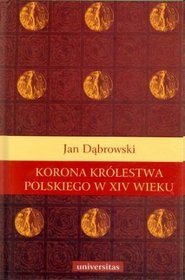Korona Królestwa Polskiego w XIV wieku