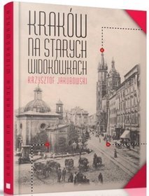 Kraków na starych widokówkach