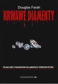 Krwawe Diamenty. Tajna sieć finansowa islamskich terrorystów
