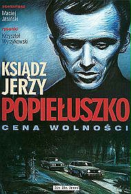 Ksiądz Jerzy Popiełuszko. Cena wolności