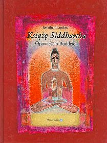 Książę Siddhartha. Opowieść o Buddzie