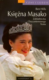 Księżna Masako. Zakładniczka Chryzantemowego tronu