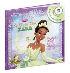 Księżniczka i Żaba. Disney - czytaj i słuchaj (+CD)