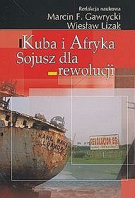 Kuba i Afryka -sojusz dla rewolucji