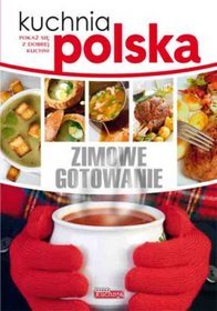 Kuchnia Polska. Zimowe gotowanie