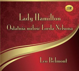 Lady Hamilton - Ostatnia miłość Lorda Nelsona - audiobook (CD MP3)