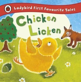 Ladybird First Favourite Tales: Chicken Licken