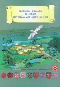 Legenda i prawda o herbie Ostrowa Wielkopolskiego