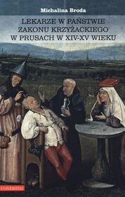 Lekarze w Państwie Zakonu Krzyżackiego w Prusach w XIV-XV wieku