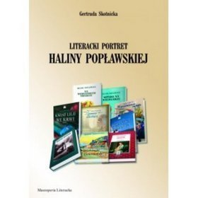 Literacki portret Haliny Popławskiej