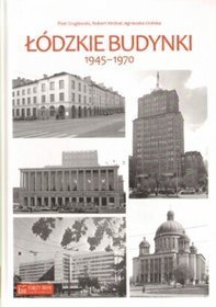 Łódzkie budynki 1945 - 1970